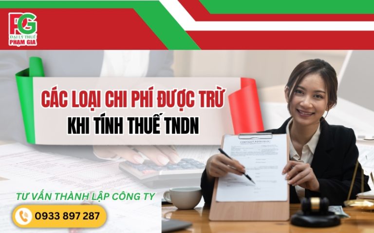 Các Loại Chi Phí Được Trừ Khi Tính Thuế TNDN