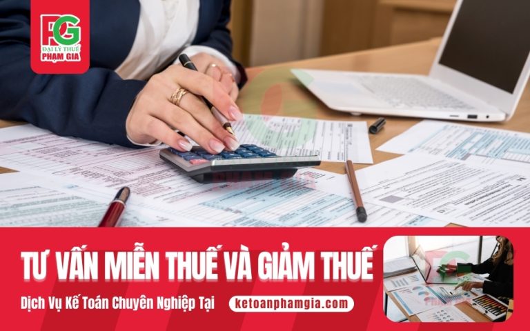 Tư Vấn Miễn Thuế Và Giảm Thuế Cho Doanh Nghiệp