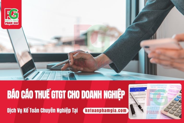 Báo Cáo Thuế GTGT Cho Doanh Nghiệp