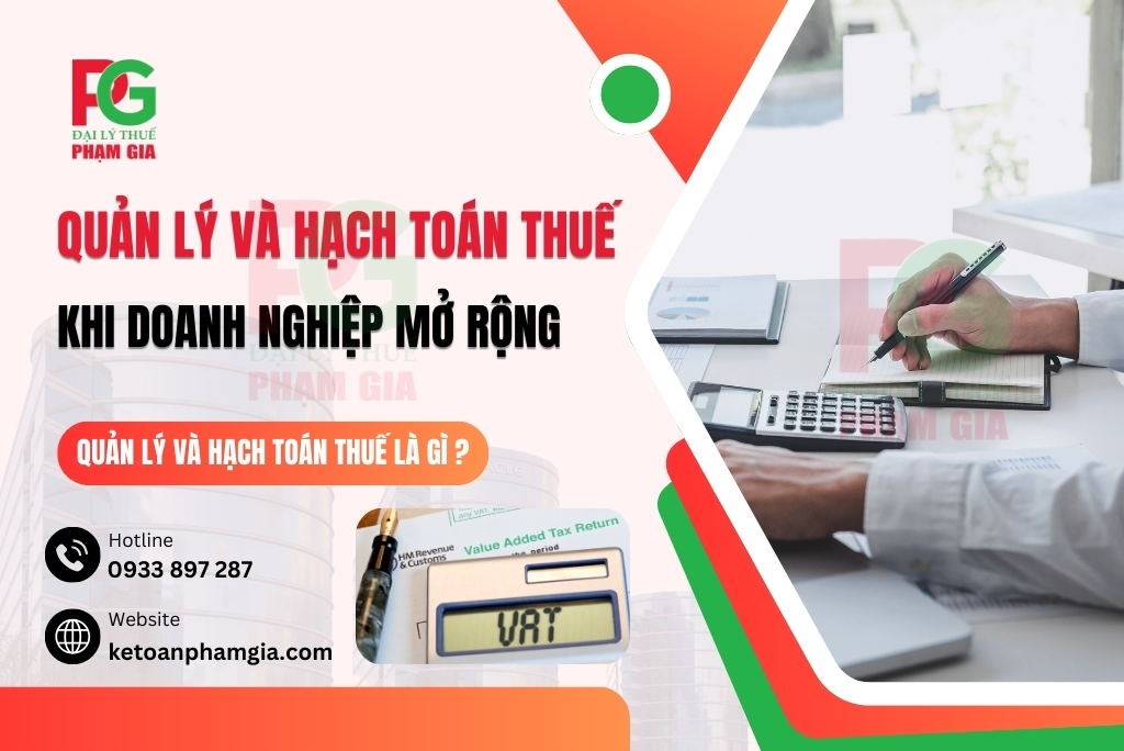 Quản Lý Và Hạch Toán Thuế Khi Doanh Nghiệp Mở Rộng